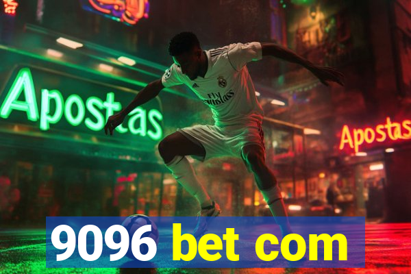 9096 bet com